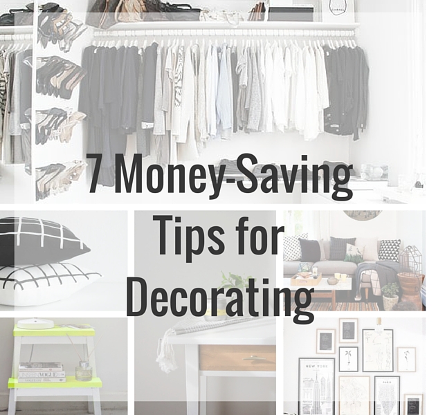 We've compiled seven amazing money saving tips for decorating your home in style, even when you are on a tight budget!