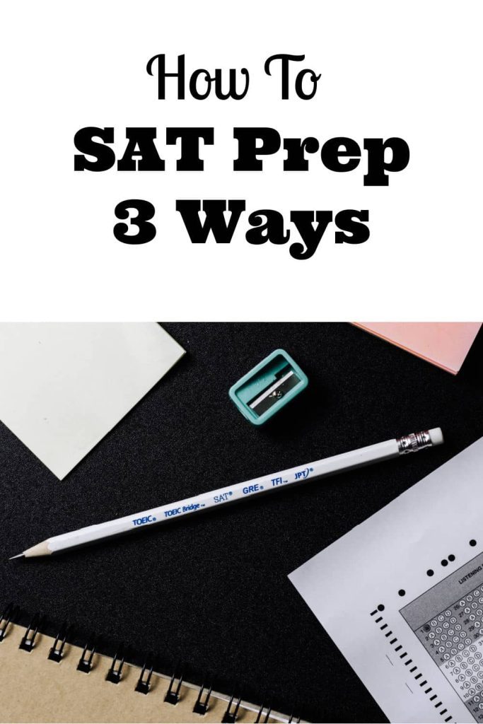 How to SAT prep. 3 ways to prepare and help raise your SAT score.